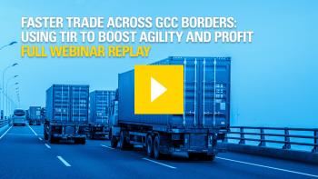 Faster trade across GCC borders: Using TIR to boost agility and profit - Full webinar replay